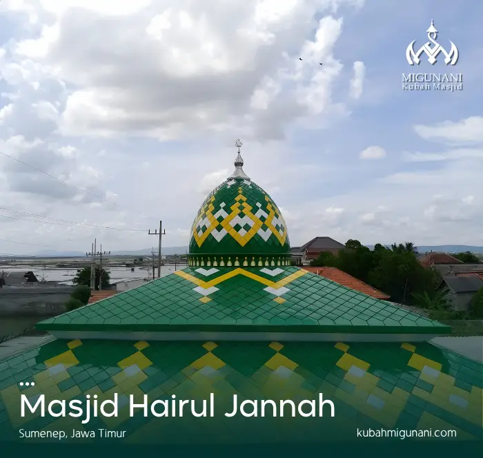 portofolio-kubah-migunani-kubah-masjid-hairul-jannah-sumenep-jawa-timur